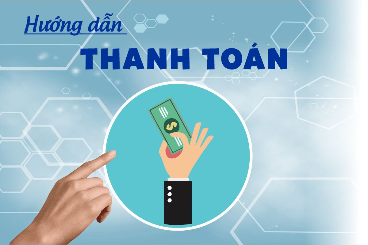Những Lưu Ý Quan Trọng Khi Thanh Toán