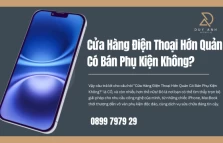 Cửa Hàng Điện Thoại Hớn Quản Có Bán Phụ Kiện Không?