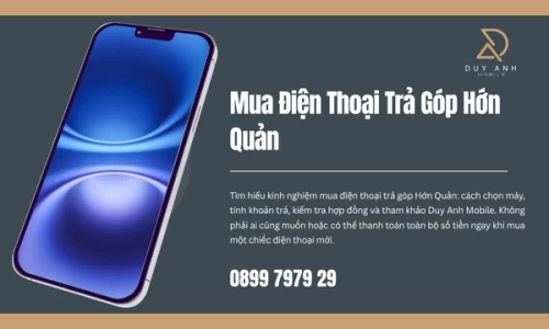 Mua Điện Thoại Trả Góp Hớn Quản