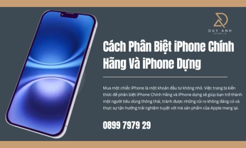 Cách Phân Biệt iPhone Chính Hãng Và iPhone Dựng