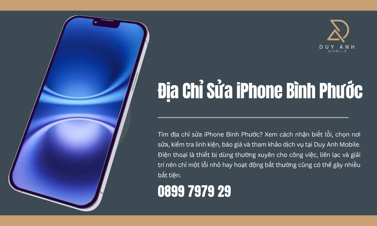 Địa Chỉ Sửa iPhone Bình Phước: Cách Chọn Nơi Sửa An Tâm