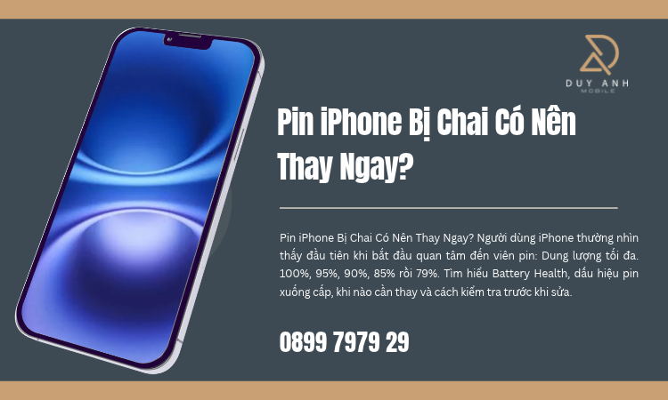 Pin iPhone Bị Chai Có Nên Thay Ngay? 